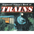 Seymour Simon's Book of Trains