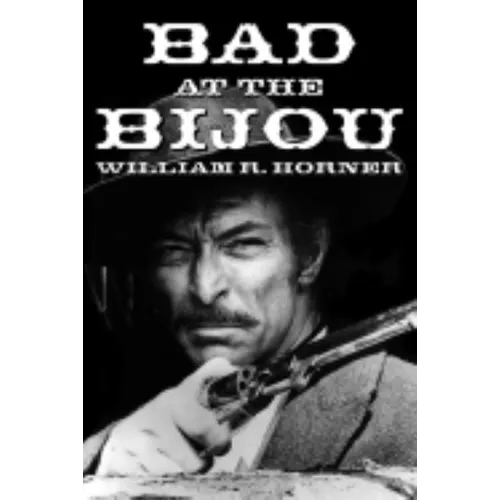 Bad at the Bijou