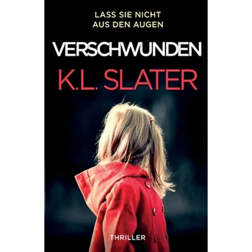 Verschwunden: Thriller