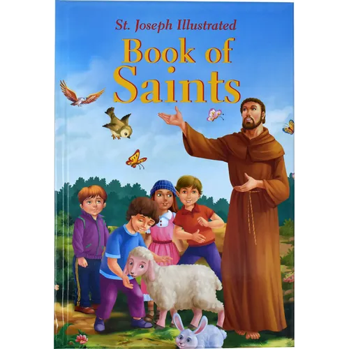St. Joseph Illustrated Book of Saints: Classic Lives of the Saints for Children