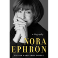 Nora Ephron: A Biography