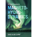 A First Course in Magnetohydrodynamics