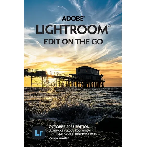 Adobe Lightroom - Edit on the Go (2025 Release)