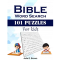 Bible Word Search 101 Puzzles For Kids: Large Print Word Search Books, Exercise Your Brain, Workouts for Kids and Adults