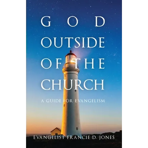 God Outside of the Church: A Guide for Evangelism