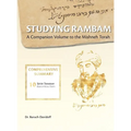 Studying Rambam. A Companion Volume to the Mishneh Torah.: Comprehensive Summary Volume 6.