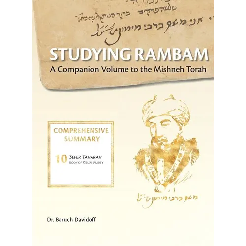 Studying Rambam. A Companion Volume to the Mishneh Torah.: Comprehensive Summary Volume 6.