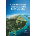 Conflict Resolution Imperatives in the South China Sea