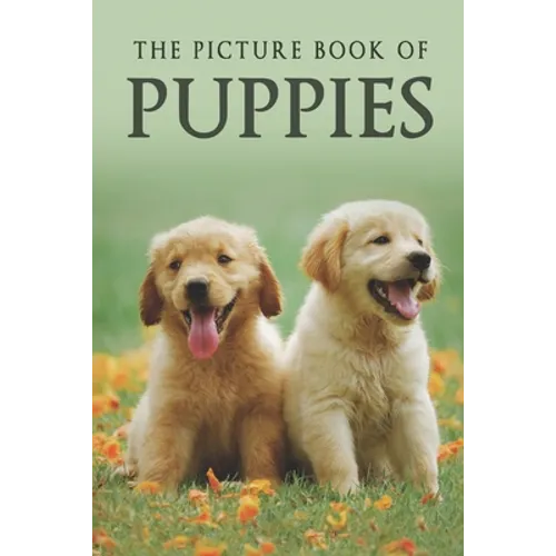 The Picture Book of Puppies: A Gift Book for Alzheimer's Patients and Seniors with Dementia
