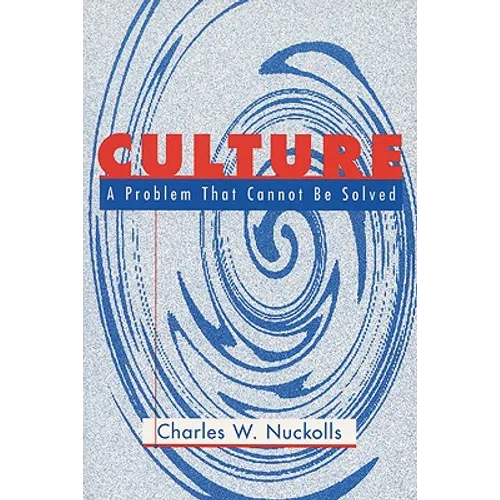 Culture: A Problem That Cannot Be Solved