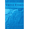 Virtue Ethics: A Critical Reader