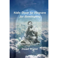 Side Door to Heaven for Hemingway