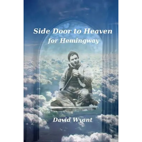 Side Door to Heaven for Hemingway