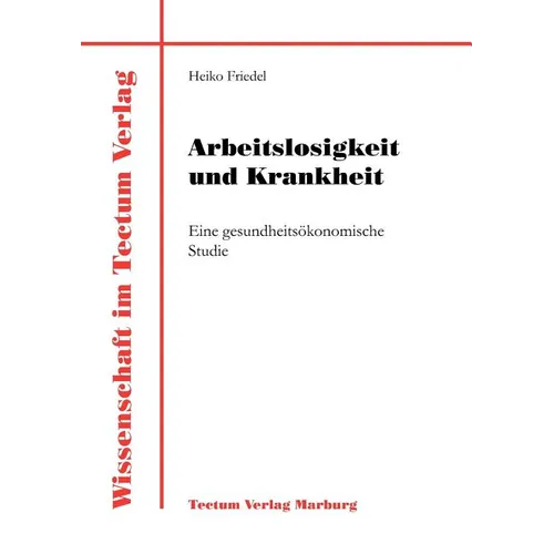 Arbeitslosigkeit und Krankheit