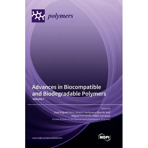 Advances in Biocompatible and Biodegradable Polymers: Volume I