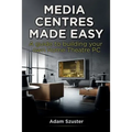 Media Centres Made Easy