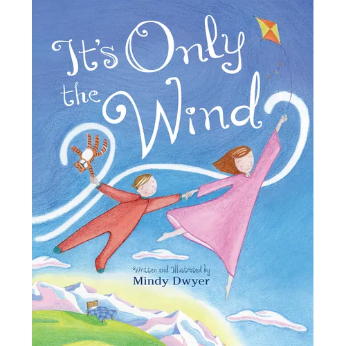It's Only the Wind