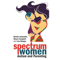 Spectrum Women--Autism and Parenting