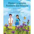 Feathers and Friends (Spanish-English): Plumas y amigos