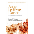 Anne Le Févre Dacier: Of the Causes of the Corruption of Taste