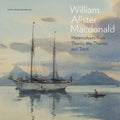 William Alister MacDonald: Watercolours from Thurso, the Thames, and Tahiti