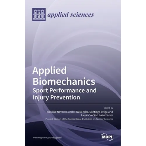 Applied Biomechanics: Sport Performance and Injury Prevention: Sport Performance and Injury Prevention