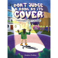 Don't Judge A Book By It's Cover: A Story of Empathy, Pausing to Breathe, and Building Better-Together