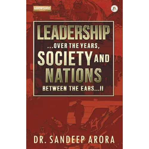 Leadership Over the Years Society & Nations Between the Ears