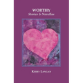 Worthy: Stories & Novellas