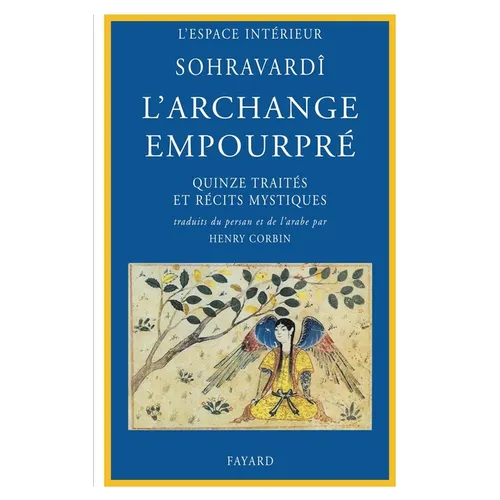 L'Archange empourpré: Quinze traités et récits mystiques