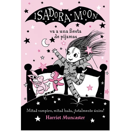 Isadora Moon Va A una Fiesta de Pijamas