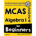 MCAS Algebra I for Beginners: The Ultimate Step by Step Guide to Acing MCAS Algebra I
