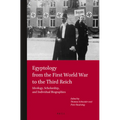 Egyptology from the First World War to the Third Reich: Ideology, Scholarship, and Individual Biographies