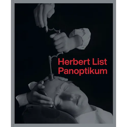 Herbert List: Panoptikum