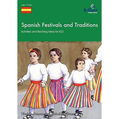 Spanish Festivals and Traditions - Activities and Teaching Ideas for Ks3
