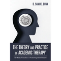 The Theory and Practice of Academic Therapy: The Role of Teachers in Promoting Mental Health