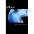 Jellyfish: A Fascinating Book Containing Jellyfish Facts, Trivia, Images & Memory Recall Quiz: Suitable for Adults & Children
