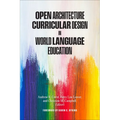 Open Architecture Curricular Design in World Language Education