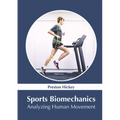 Sports Biomechanics: Analyzing Human Movement