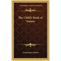 The Child's Book of Nature