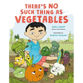 There's No Such Thing as Vegetables