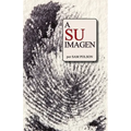 A Su Imagen (Spanish Edition)