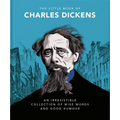 The Little Book of Charles Dickens: Dickensian Wit and Wisdom for Our Times