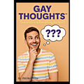 Gay Thoughts(TM) - Overanalyzing Everything for Sport