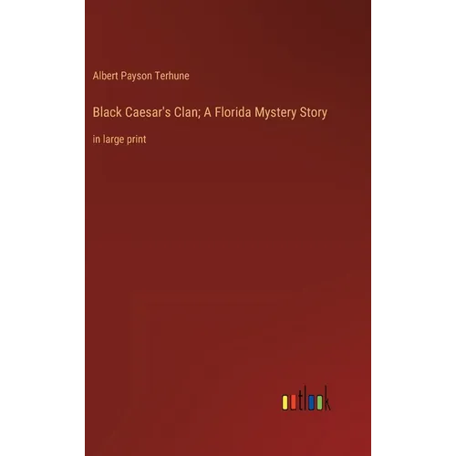 Black Caesar's Clan; A Florida Mystery Story: in large print