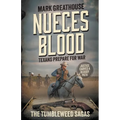Nueces Blood: Texans Prepare for War (A Western Adventure Series)
