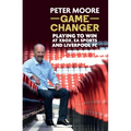 Game Changer: Playing to Win at Xbox, EA Sports and Liverpool FC