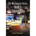The Westminster Series Book 2: Losing You
