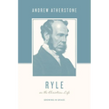 Ryle on the Christian Life: Growing in Grace
