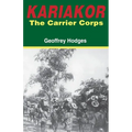 Kariakor. the Carrier Corps. the Story of the Military Labour Forces in the Conquest of German East Africa, 1914-1918